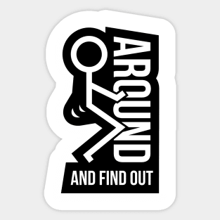 F Around & Find Out 2 Sticker